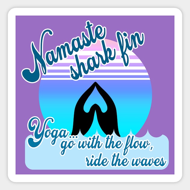 Namaste shark fin – FUN vintage vibe beachy YOGA – go with the flow & ride the waves of life OMBRE ocean turquoise blue version Magnet by originalsusie